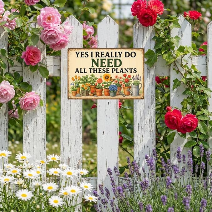 Plant Signs Funny for Outside Decor, Metal Garden Signs for Women, "Yes I Really Do Need All These Plants" Sign, Homestead Decor for Outdoor, Yard, Shed, Patio, Green House Gifts for Women – 12x8 Inch