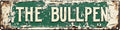 Vintage Tin The Bullpen Sign Retro Metal Sign Suitable For Home Street Shop Garage Bar Farm Garden - Multi-Purpose Metal Sign For Indoor/Outdoor Use Plaque 4x16 Inch