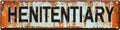 Vintage Tin Henitentiary Sign Retro Metal Sign Suitable For Home Street Shop Garage Bar Farm Garden - Multi-Purpose Metal Sign For Indoor/Outdoor Use Plaque 4x16 Inch