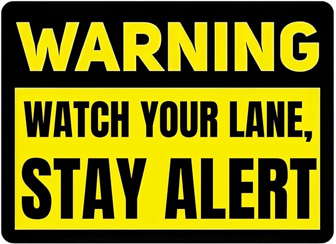 Vintage Metal Sign WATCH YOUR LANE, STAY ALERT Tin Sign Retro Wall Decor For Home Coffee Bar Funny Aluminum Sign 8x12 inch