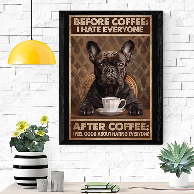 Metal Signs Before Coffee After Coffee French Bulldog Vintage Tin Sign for Home Office Kitchen Bar Cafe Garden Wall Decor 12x8 Inch