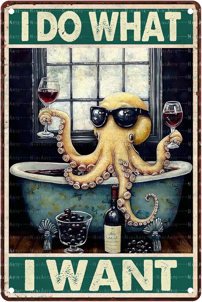 Octopus Vintage Tin Sign I Do What I Want Metal Sign for Patio Porch Home Garden Bedroom Women Cave and Yard Wall Decor Art for Women and Octopus Lover 8X12Inch
