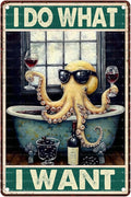 Octopus Vintage Tin Sign I Do What I Want Metal Sign for Patio Porch Home Garden Bedroom Women Cave and Yard Wall Decor Art for Women and Octopus Lover 8X12Inch