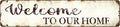 Outdoor Metal Welcome Sign - Welcome to Our Home - 16"x4" Weather-Resistant Front Door Decor - Rustic Porch Sign for Housewarming Gifts, Garden, Farmhouse - Country-Style Durable Metal Wall Art