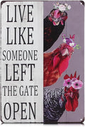 Metal Funny Chicken Coop Signs for Outside 8x12 inch - Live Like Someone Left The Gate Open Sign – Rustic Tin Farmhouse Wall Art and Vintage Chicken Decor for Kitchen, Porch, Barn, Backyard, or Garden