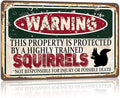 Vintage Squirrels Metal Sign， Warning this property is protected bY a highly trained Squirrels Sign Funny Tin Signs 12x8 Inch