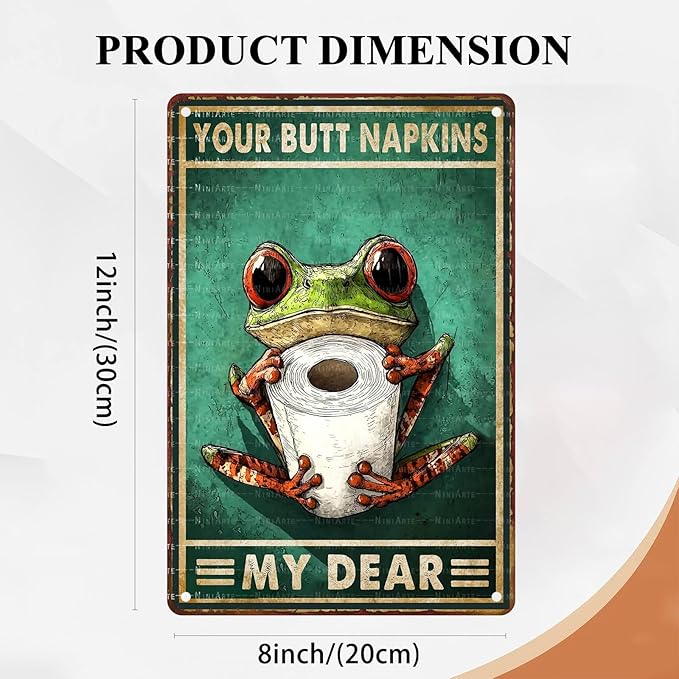 Retro Metal Tin Sign Frog Your Butt Napkins My Dear Tin Sign Home Gate Garden Bars Restaurants Cafes Office Store Pubs Club 8X12Inch