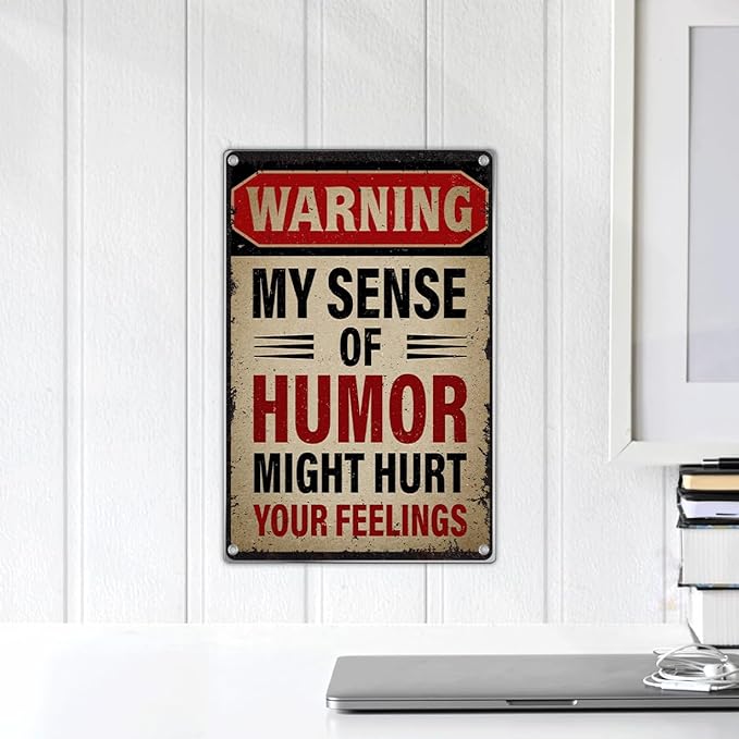Warning My Sense Of Humor Might Hurt Your Feelings Metal Sign Funny Sarcastic Wall Decor For Garage Man Cave Bar Home Bedroom 8 x 12 Inch Outdoor Vintage Aluminum