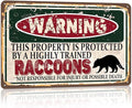 Vintage Raccoons Metal Sign， Warning this property is protected bY a highly trained Raccoons Sign Funny Tin Signs 12x8 Inch