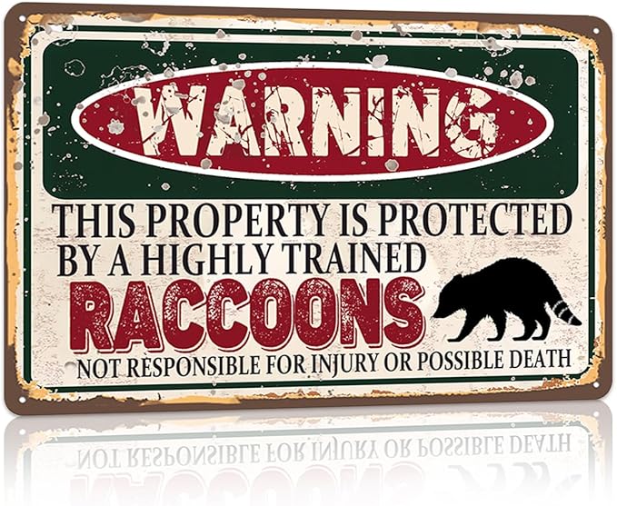Vintage Raccoons Metal Sign， Warning this property is protected bY a highly trained Raccoons Sign Funny Tin Signs 12x8 Inch