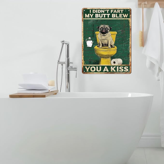 Vintage Pug Dog Tin Sign I Didn't Fart My Butt Blew You A Kiss Retro Wall Decor Decorations for Home Funny Dog Lovers Poster Indoor Store Cafe Toilet Bathroom Restroom Bar Pubs 12 * 16inch