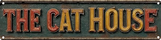 Vintage Tin The Cat House Sign Retro Metal Sign Suitable For Home Bedroom And The Cat House - Multi-Purpose For Indoor Use Plaque 4x16 Inch