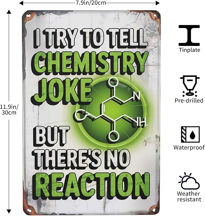 Inspirational quote wall decor featuring Chemistry Pun Gift For Science Teachers And Enthusiasts Metal Tin Sign Laboratory Classroom Decor Perfect For Hanging 8x12 inch metal sign for apartment or