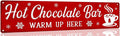Hot Chocolate Bar Metal Tin Sign Vintage Funny Christmas Sign for Cafe Home Bar Farmhouse Christmas Art Wall Decoration Retro Poster 4x16 Inch