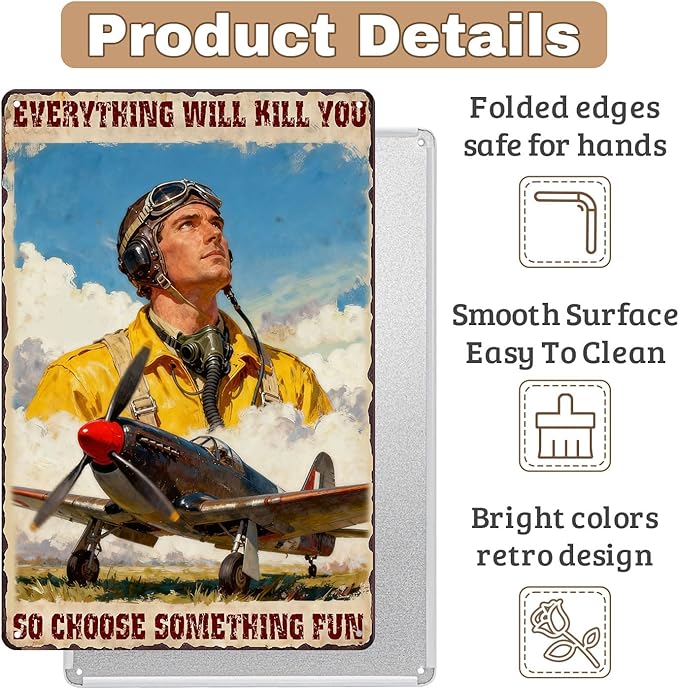 Pilot Humor Tin Sign Everything Will Kill You So Choose Something Fun Retro Rustic Metal Wall Art Funny Aviation Decor For Home,Bar Or Office 8x12 Inch