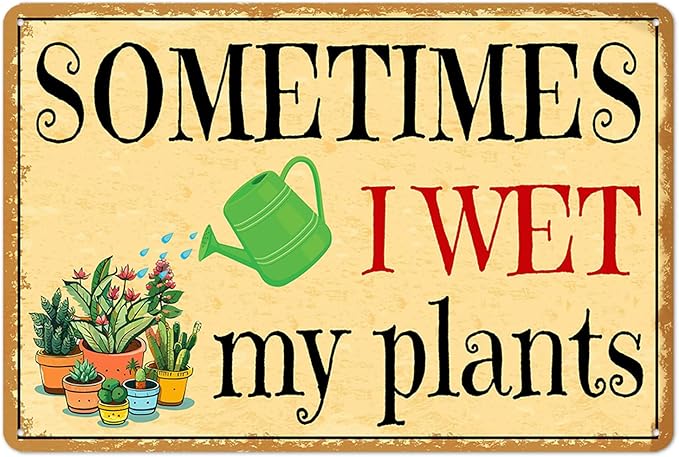 Metal Garden Signs for Outside Decor Funny Rustic Plant Lover Gifts Sometimes I Wet My Plants Sign Bathroom Wall Art Farmhouse Yard Sign Weatherproof Outdoor Home Gardening Decorations 8x12 Inch