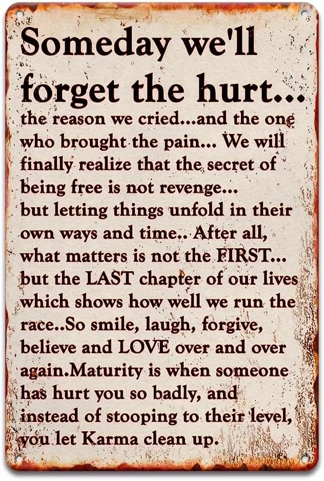 Sarcastic Vintage Metal Sign – “One Day We Will Forget the Hurts” Funny Wall Decor (8''x12'') – Aluminum Tin Sign for Outdoor, Porch, Garage, Home, Bar, Café, Club, Farm, and Garden Decoration