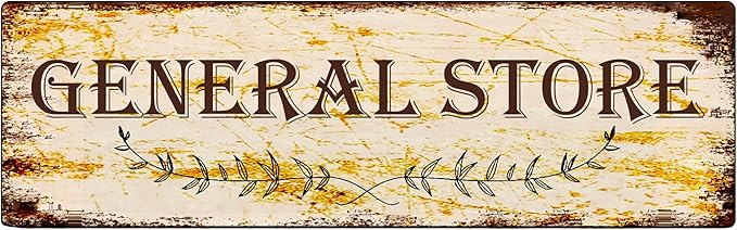 Metal Sign General Store Vintage Retro Tin Aluminum Sign - Kitchen Home Garden Wall Bar Cafe Decor 4x16 inch