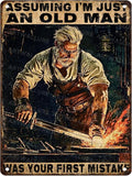 Blacksmith Old Man Vintage Metal Sign Rustic Wall Decor Retro Tin Plaque Assuming Im Just an Old Man Was Your First Mistake Wall Art 12x16inch