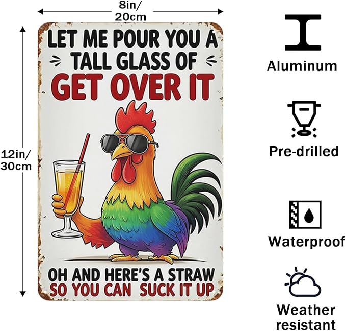 Chicken Coop Funny Sign Let Me Pour You a Tall Glass of OH... Sassy Chicken Sign Humor for Hen House Poultry Farm Gift Sarcastic Farm Aluminum Sign 8x12 Inches Style-05