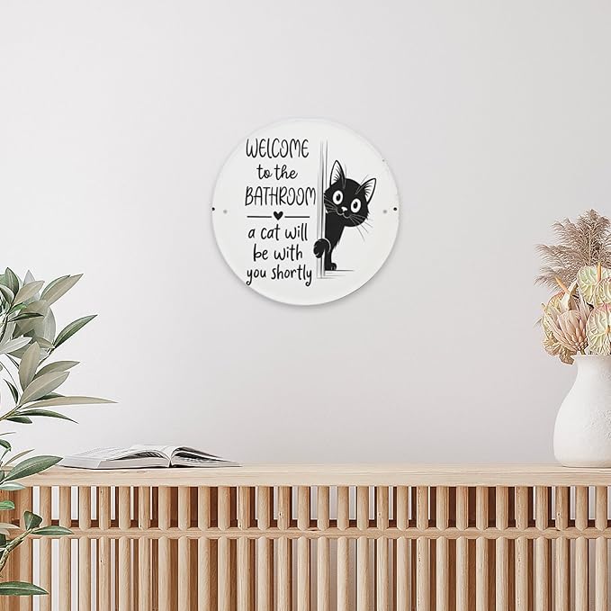 Funny Cat sign Cat Lovers Gifts Welcome To The Bathroom A Cat Will Be with You Round Metal Sign for Bathroom Toilet Decor 8 X 8 Inch