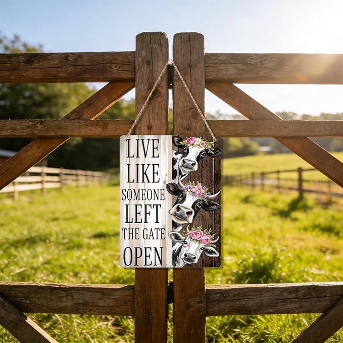 Cow Gifts Sign Live Like Someone Left The Gate Open Sign for Home Farm Cow-Coop Kitchen Garden Yard Country Decor 8x10 Inch