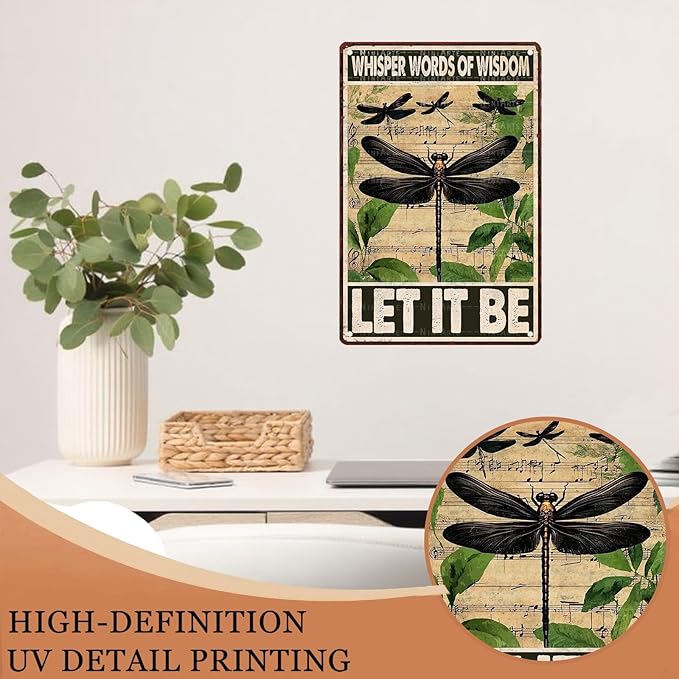 Dragonfly Vintage Tin Sign Let It Be The Metal Tin Sign Wall Decor Retro Whisper Words of Wisdom Art Signs for Room Aesthetic Home Decor 8X12Inch