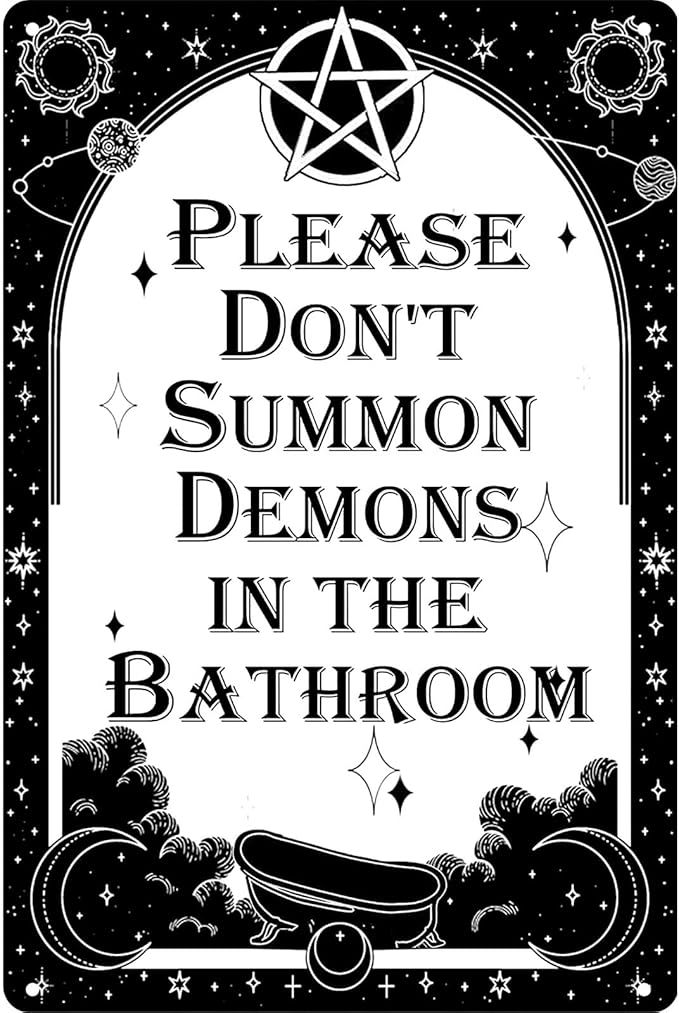 Funny Dark Humor Goth Metal Signs - Please Don't Summon Demons In The Bathroom Tin Sign, Gothic Witchy Bathroom Wall Decor 8x12 inch