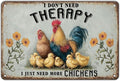 Funny Chicken Sign I Don't Need Therapy I Need More Chickens Vintage Tin Sign for Home Farm Chicken Coop Kitchen Garden Yard Decor 12x8 Inch