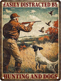 Hunting Theme Metal Tin Sign Rustic Wall Decor Vintage Cabin Lodge Art Man Cave Decor Easily Distracted By Hunting And Dogs Quote 12x16inch