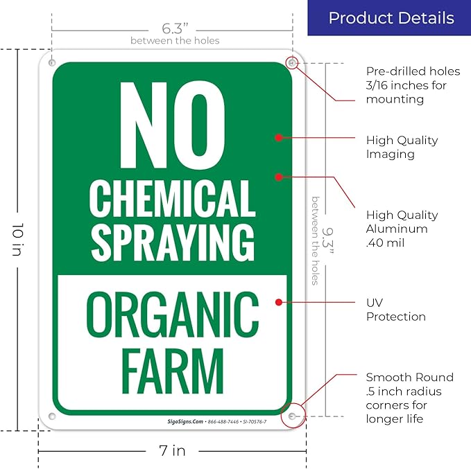 No Chemical Spraying Organic Farm Sign, 10x7 Inches, Rust Free .040 Aluminum, Fade Resistant, Made in USA