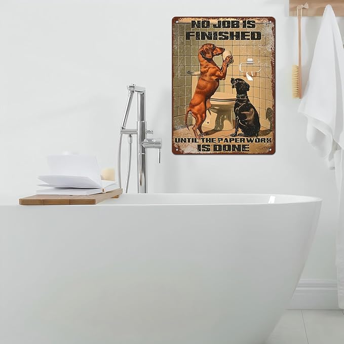 Vintage Dachshund Tin Sign Roll Paper No Job is Finished Retro Wall Decor Decorations for Home Funny Dog Lovers Poster Indoor Store Cafe Toilet Bathroom Restroom Bar Pubs 12 * 16inch