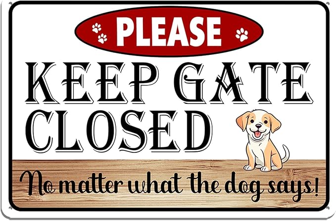 Beware of Dog Signs for Fence, Please Keep Gate Closed No Matter What The Dog Say Metal Tin Sign for Yard, Funny Rustic Home Decor, No Soliciting Pet Warning Signs 8x12 Inch