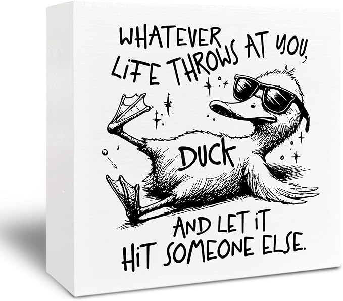 Funny Wooden Box Sign - Sarcastic Gifts for Women, Duck Decor, Funny Decorations, Retro Whatever Life Throws at You Duck Wooden Box Sign for Home Shelf Desk Office 5x5 Inch