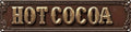 Vintage Tin Hot Cocoa Sign Retro Metal Sign Suitable For Home Street Shop Garage Bar Farm Garden - Multi-Purpose For Indoor/Outdoor Use Plaque 4x16 Inch
