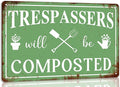 Generic Trespassers Will Be Composted Vintage Metal Tin Sign Funny Garden Sign Warning Sign Garden Decorations Garden Wall Decor Art Plaque Farmhouse Yard Art Vintage Outdoor Sign 8x12 Inch