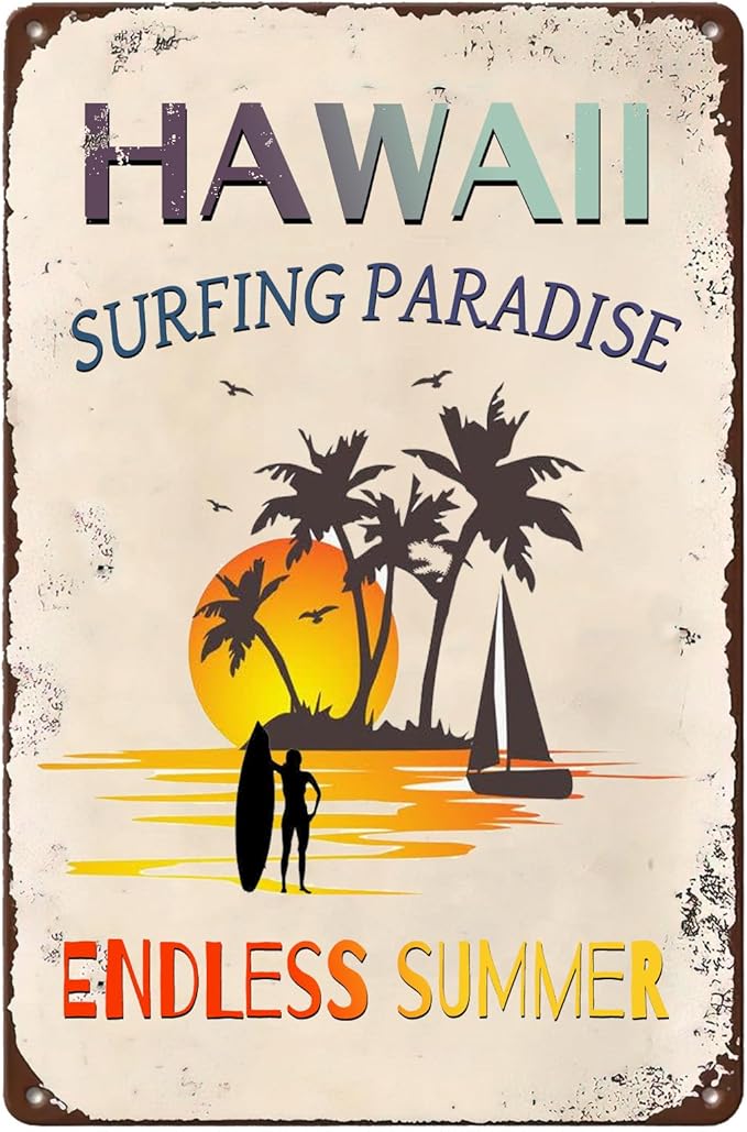Hawaii Surfing Paradise Endless Summer Vintage Metal Sign,Summer Beach Decor Rustic Tin Signs Metal Poster for Garden Home Farm Bars Cafes Indoor Outdoor Decor 8x12 Inches