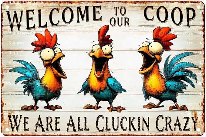 Funny Chicken Coop Sign Welcome to Our Coop Metal Farmhouse Wall Art Vintage Tin Novelty Decor for Hen House 8x12 Inch Gift 8X12Inch