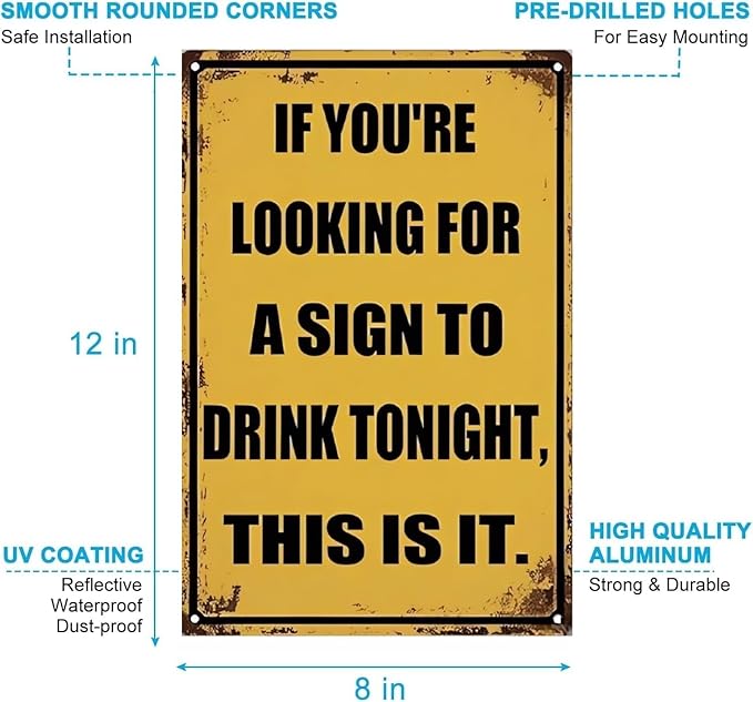 Funny Metal Bar Sign – Humorous Wall Decor for Home Bar, Man Cave, Garage or Patio – Vintage-Style Tin Sign for Drink Lovers – 8x12 Inch