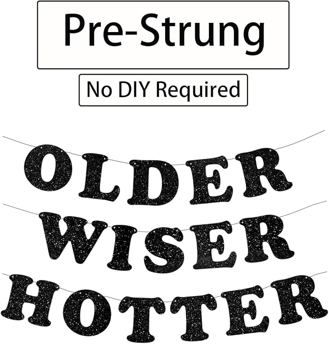 3pcs Pre-Strung Older Wiser Hotter Banner Funny Black Birthday Bunting Sign for Women Men 30th 40th 50th 60th 70th 80th Birthday Party Decorations