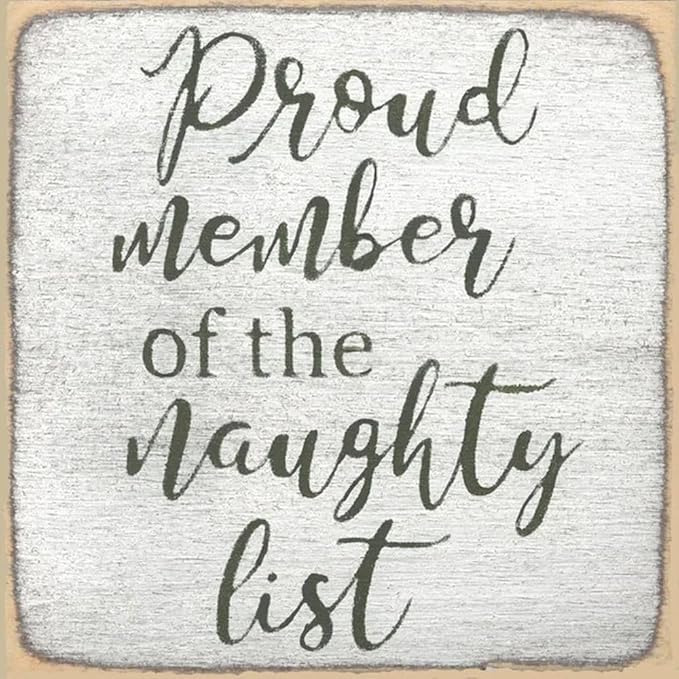 Farmisms 4x4 Inspirational Wooden Rustic Country Signs for Country Farm Living –Proud Member of The Naughty List