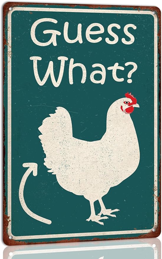 Guess What Funny Chicken Coop Tin Sign, Chicken Butt Poster, Farmhouse Kitchen Wall Art, Coop Accessories, Home Decor 8x12 Inch