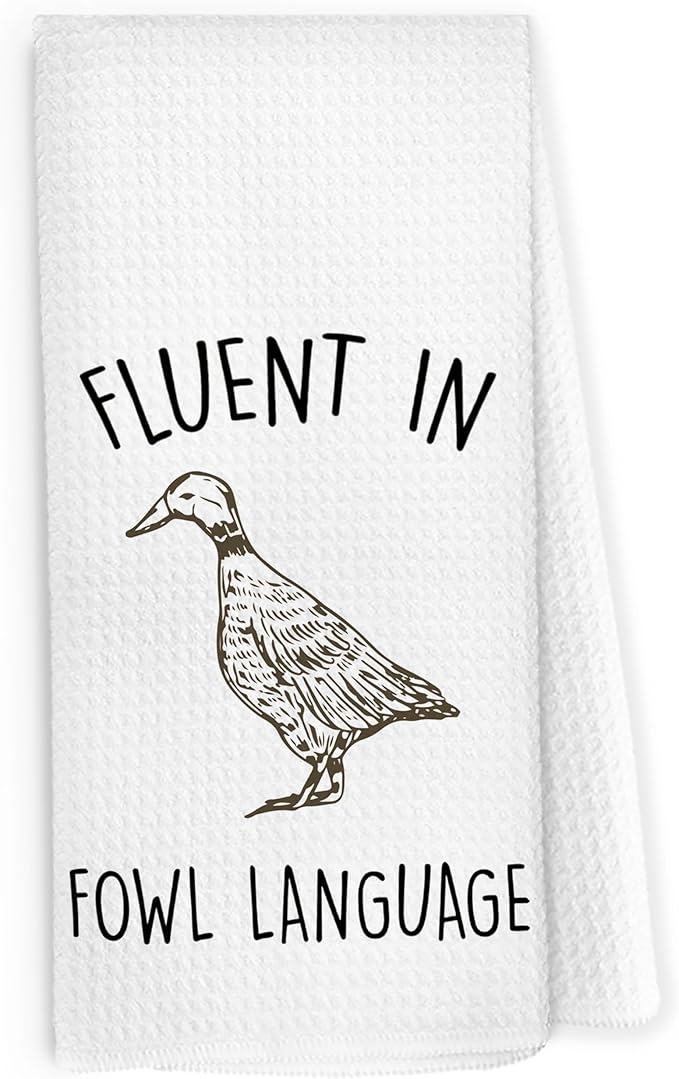 Funny Duck Kitchen Dish Towels 16x24 Inch, Rustic Crazy Duck Gifts for Duck Lover Duck Mom, Fluent in Fowl Language Decorative Hand Towels Tea Towels for Farmhouse Home