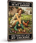 Vintage Funny Chicken Sign for Garden & Chicken Coop Hen House Decor, 12"x8" Metal Wall Art - "I Just Want to Work in My Garden and Hang Out with My Chickens"