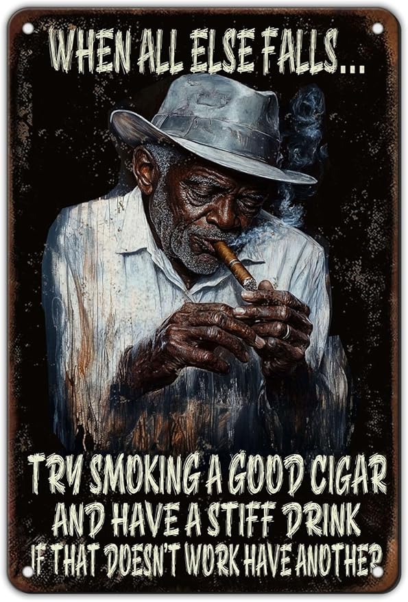 Cigar Metal Tin Sign When All Else Fails Try Smoking a Good Cigar Iron Sign Plaque Metal Poster 12x8 Inch Home Kitchen Coffee Office Man Cave Bar Pub Wall Decor