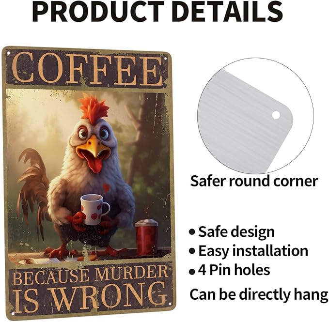 JOCASA Retro Chicken Coffee Vintage Metal Tin Sign Kitchen Wall Decor- Because Murder Is Wrong Aluminum Metal Poster Sign for Cafe, Bar, Bedroom, Funny Signs Gift,12''x 8''