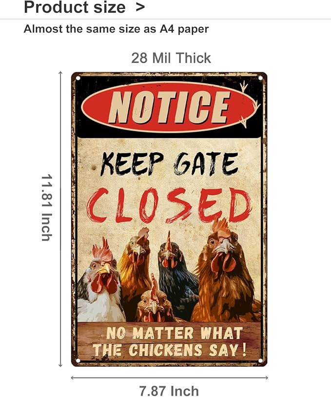 ALKB Funny Chicken Coop Accessories Outdoor Chicken Decor 8" x12'' - Keep Gate Closed No Matter What The Chickens Say for Chicken Lovers