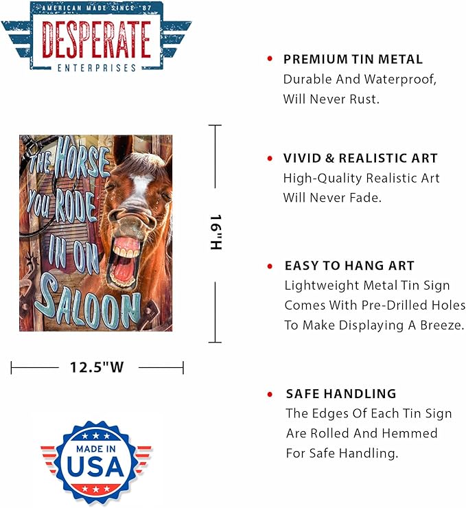 Desperate Enterprises The Horse You Rode In On Saloon Tin Sign - Nostalgic Vintage Metal Wall Décor - Made in USA