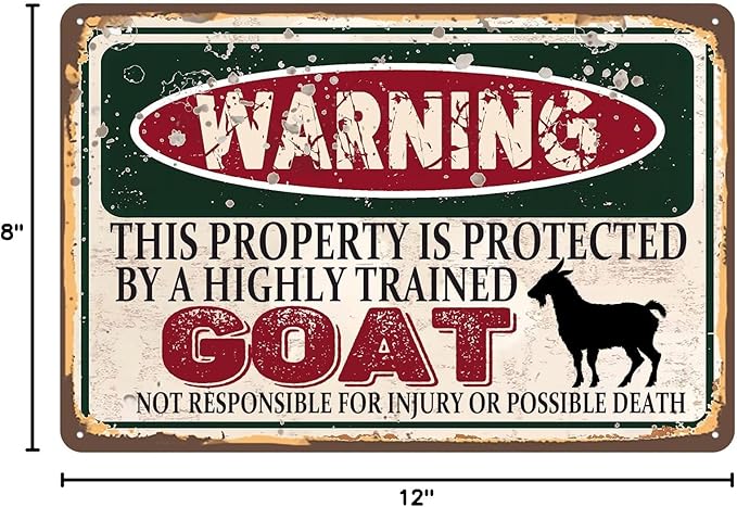 Vintage Goat Metal Sign， Warning this property is protected bY a highly trained Goat Sign Funny Tin Signs 12x8 Inch