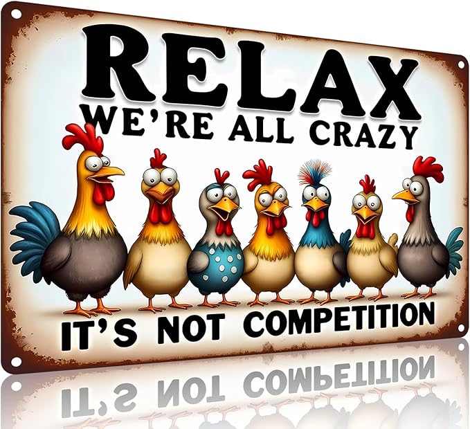 FunnySign Chicken Gifts Rooster Décor Relax We're All Crazy It's Not Competition Rustic Tin Sign For Home Farm Chicken Coop Decor 8x12 Inch (9709)